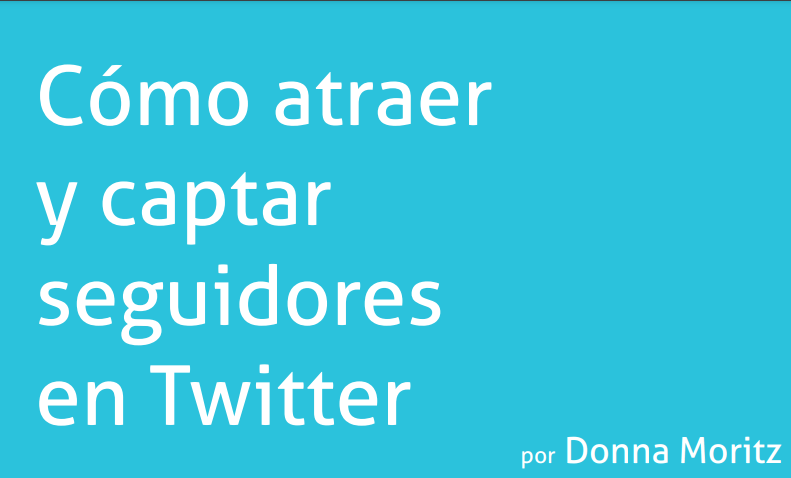 Ganar seguidores en Twitter. 7 consejos prácticos. Ebook